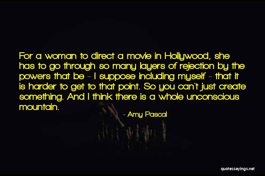 Amy Pascal Quotes 1652194 Amy Pascal Quotes 1652194
