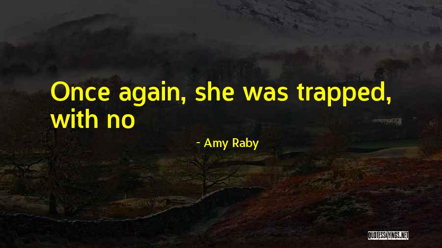 Amy Raby Quotes 2162166