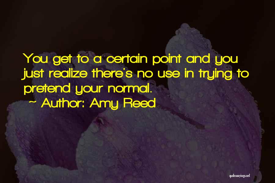 Amy Reed Quotes 748520