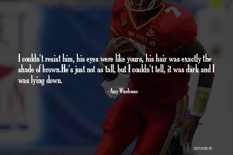 Amy S Eyes Quotes By Amy Winehouse Amy S Eyes Quotes By Amy Winehouse