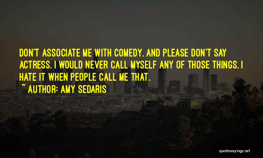 Amy Sedaris Quotes 2257302