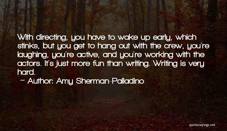 Amy Sherman-Palladino Quotes 1017317