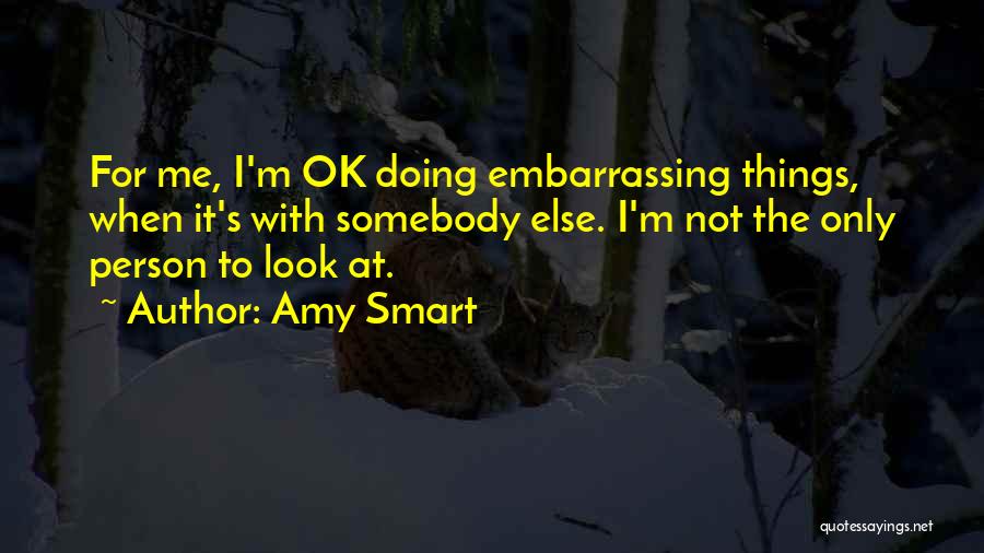 Amy Smart Quotes 85847