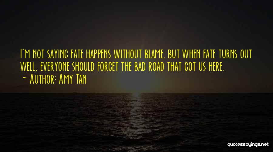 Amy Tan Fate Quotes By Amy Tan