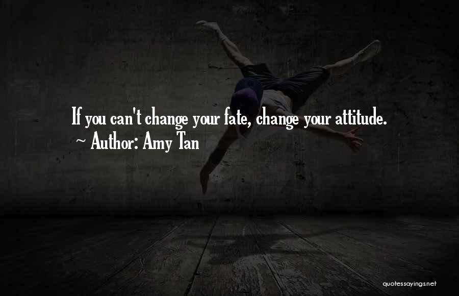 Amy Tan Fate Quotes By Amy Tan