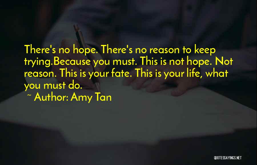 Amy Tan Fate Quotes By Amy Tan