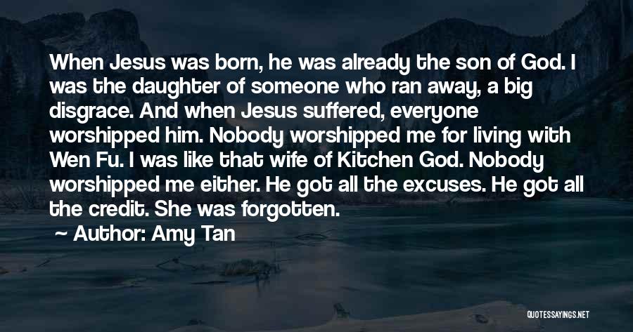 Amy Tan Kitchen God's Wife Quotes By Amy Tan