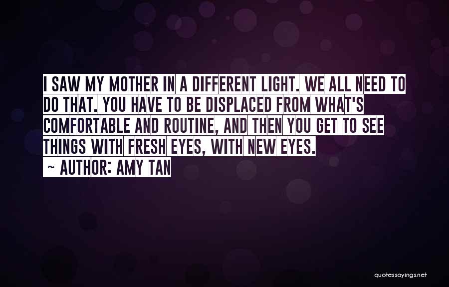 Amy Tan's Quotes By Amy Tan