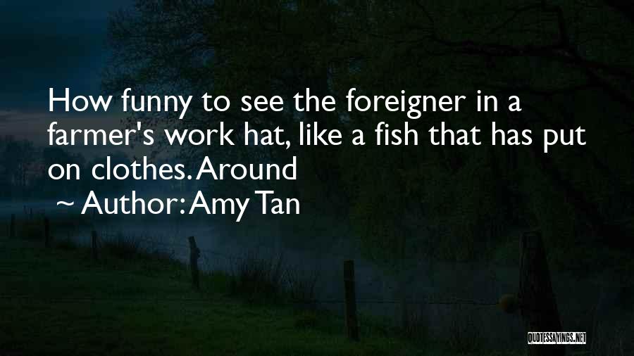 Amy Tan's Quotes By Amy Tan