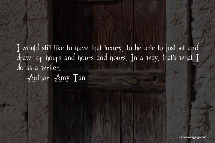 Amy Tan's Quotes By Amy Tan