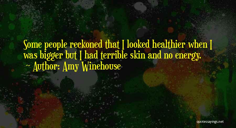 Amy Winehouse Quotes 1165167