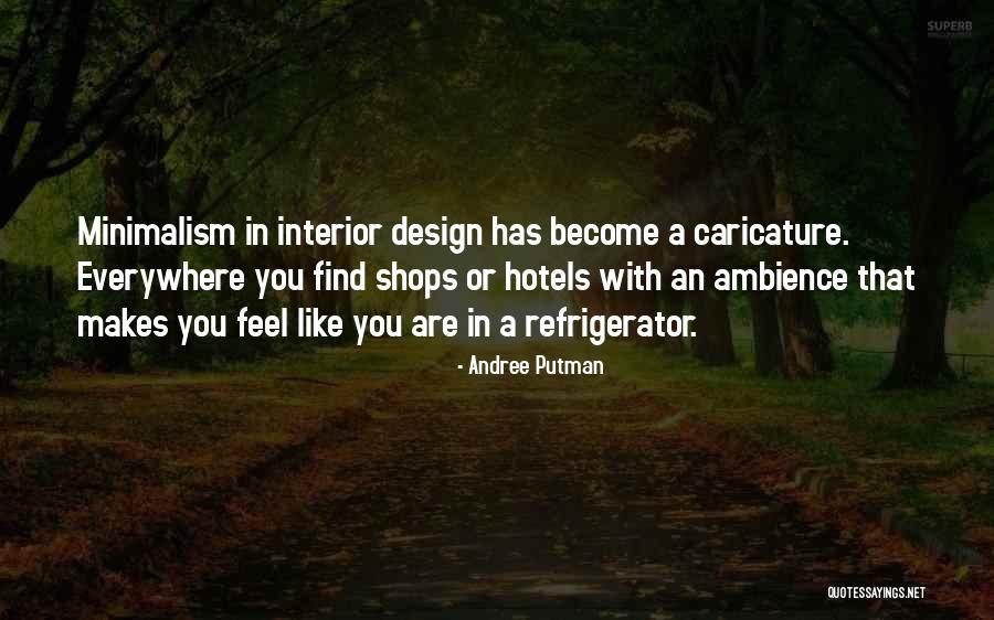 Amygdala Oleum Quotes By Andree Putman Amygdala Oleum Quotes By Andree Putman