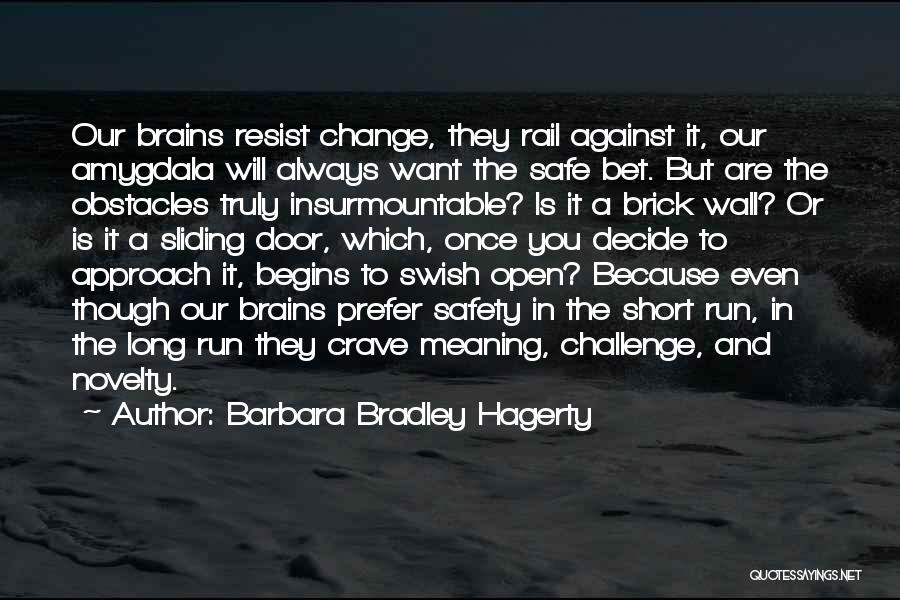 Amygdala Quotes By Barbara Bradley Hagerty