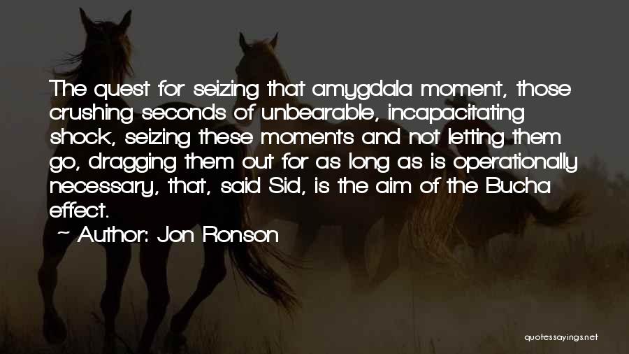 Amygdala Quotes By Jon Ronson