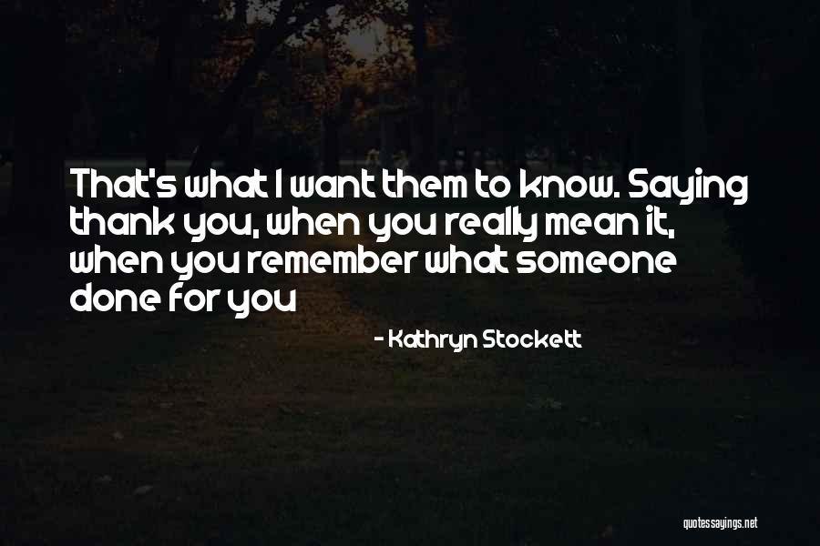 Amyris News Quotes By Kathryn Stockett Amyris News Quotes By Kathryn Stockett