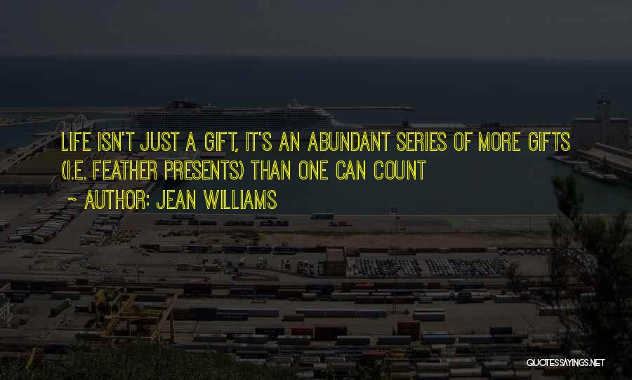 An Abundant Life Quotes By Jean Williams