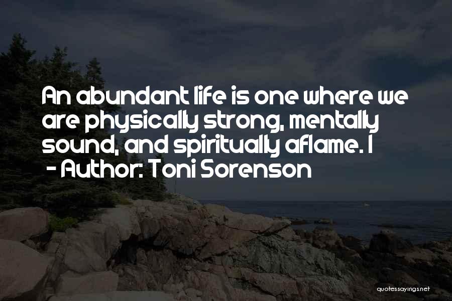 An Abundant Life Quotes By Toni Sorenson