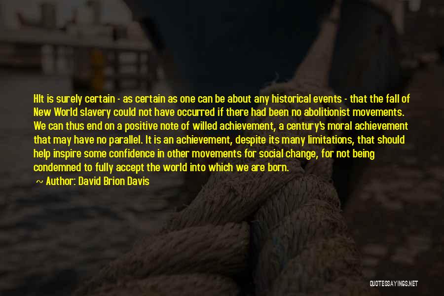 An Achievement Quotes By David Brion Davis