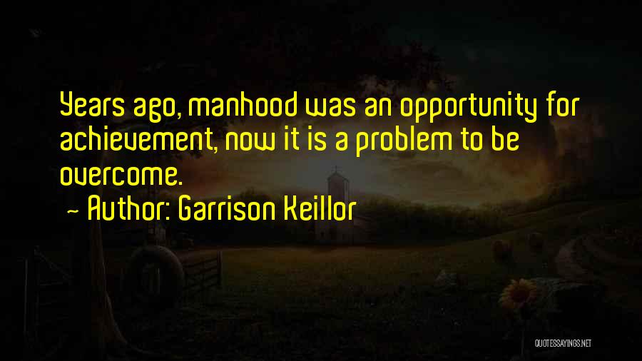 An Achievement Quotes By Garrison Keillor