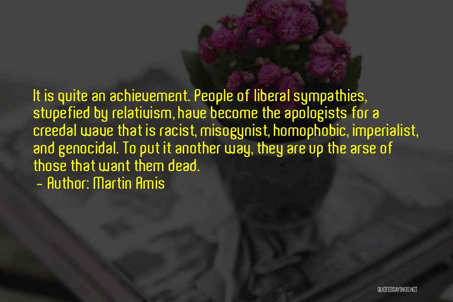 An Achievement Quotes By Martin Amis