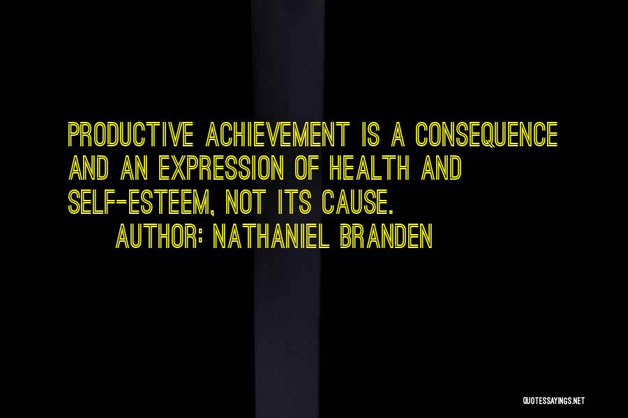 An Achievement Quotes By Nathaniel Branden