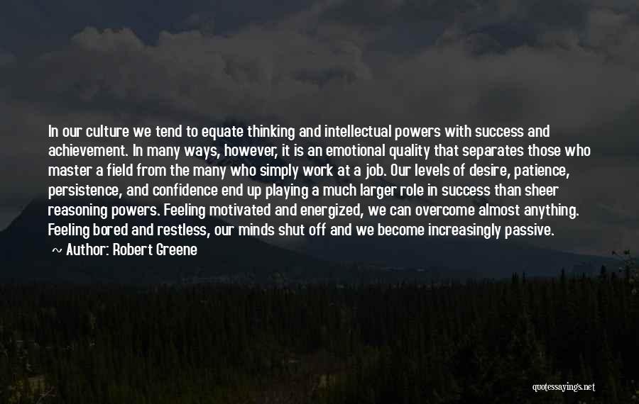 An Achievement Quotes By Robert Greene