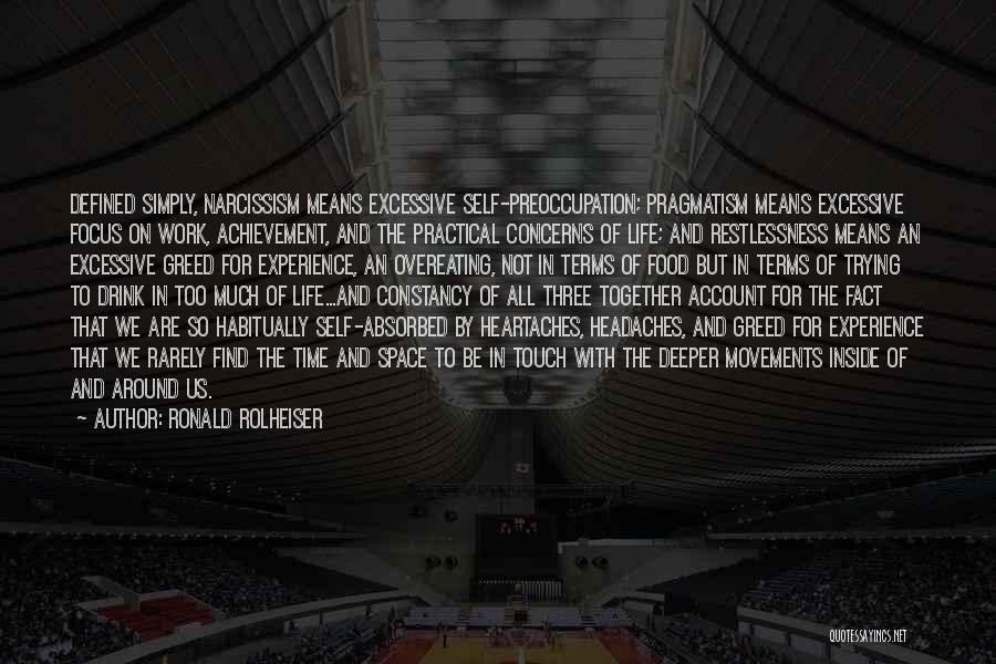 An Achievement Quotes By Ronald Rolheiser