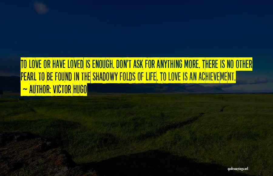 An Achievement Quotes By Victor Hugo