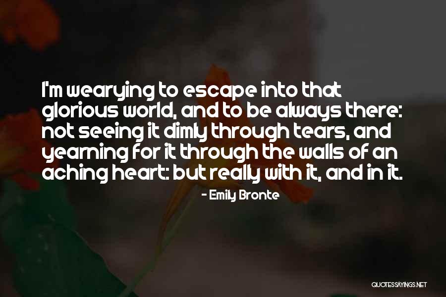 An Aching Heart Quotes By Emily Bronte An Aching Heart Quotes By Emily Bronte