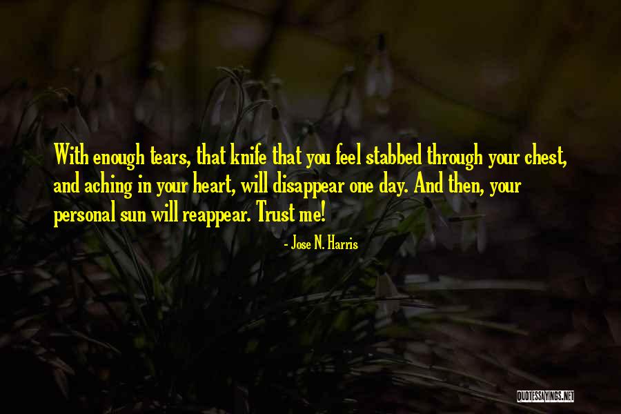 An Aching Heart Quotes By Jose N. Harris An Aching Heart Quotes By Jose N. Harris