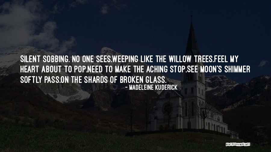 An Aching Heart Quotes By Madeleine Kuderick An Aching Heart Quotes By Madeleine Kuderick