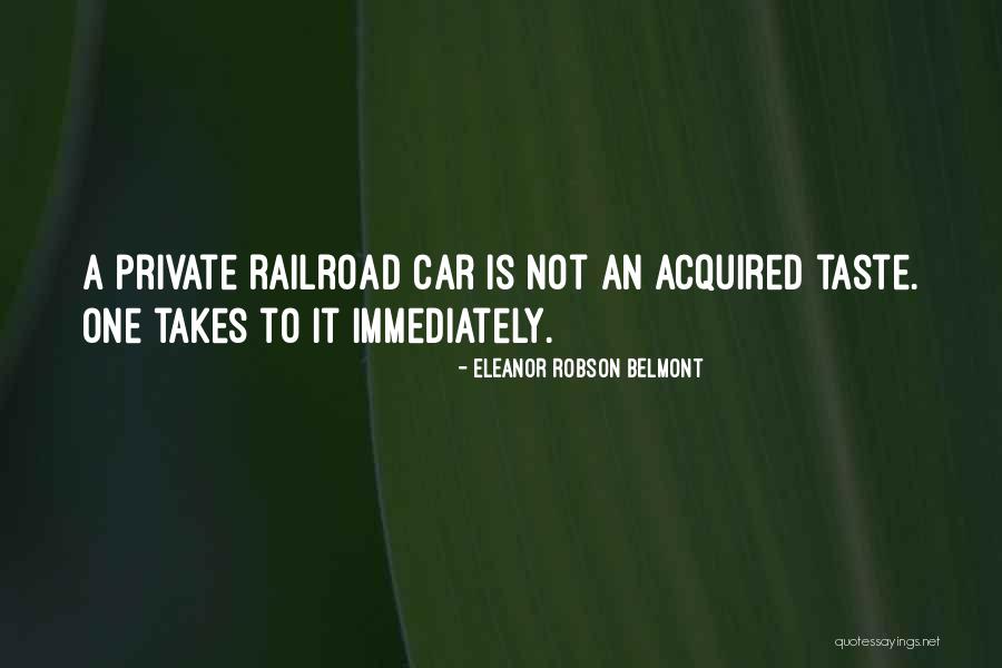 An Acquired Taste Quotes By Eleanor Robson Belmont An Acquired Taste Quotes By Eleanor Robson Belmont