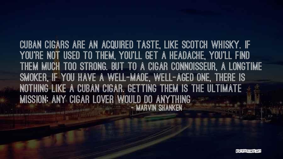 An Acquired Taste Quotes By Marvin Shanken An Acquired Taste Quotes By Marvin Shanken