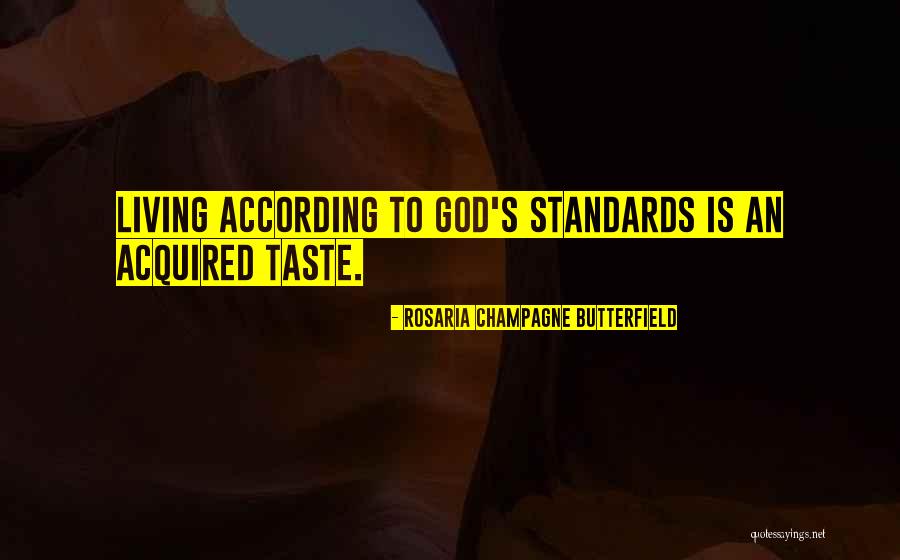 An Acquired Taste Quotes By Rosaria Champagne Butterfield An Acquired Taste Quotes By Rosaria Champagne Butterfield