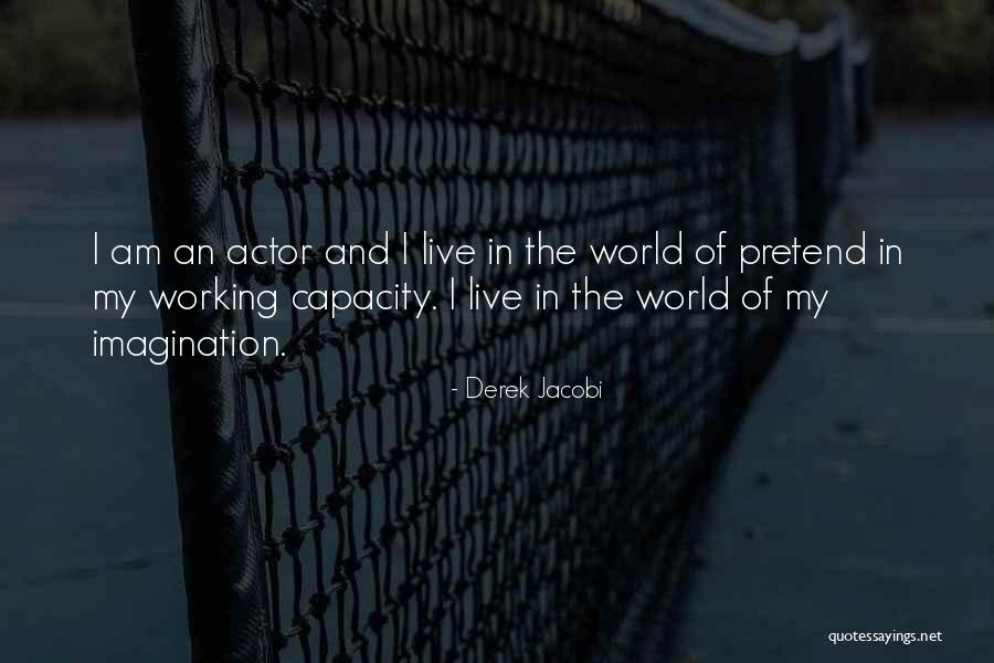 An Actor Quotes By Derek Jacobi An Actor Quotes By Derek Jacobi