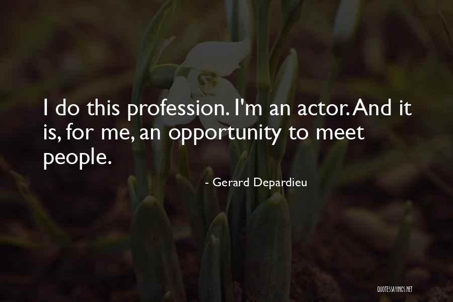 An Actor Quotes By Gerard Depardieu An Actor Quotes By Gerard Depardieu
