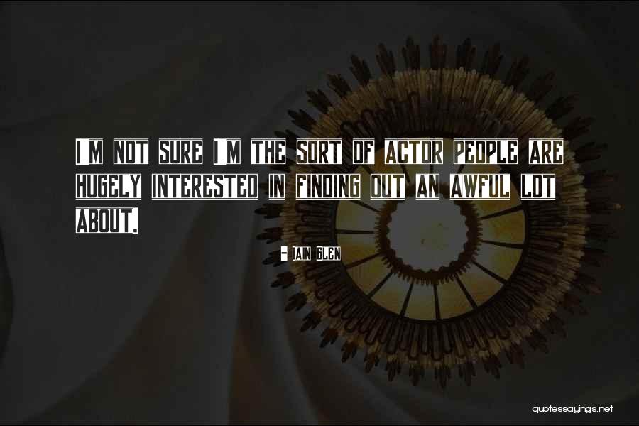 An Actor Quotes By Iain Glen An Actor Quotes By Iain Glen