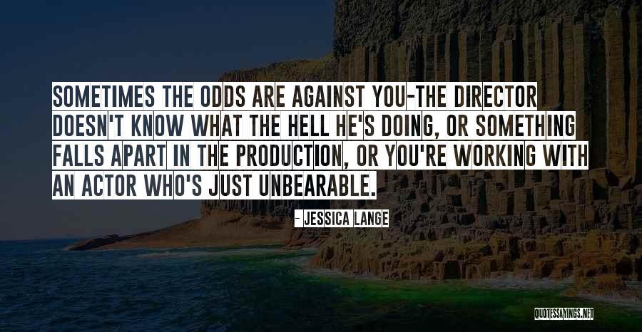 An Actor Quotes By Jessica Lange An Actor Quotes By Jessica Lange