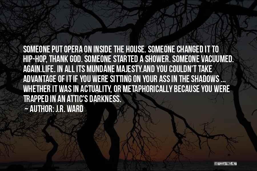 An Addiction To Someone Quotes By J.R. Ward