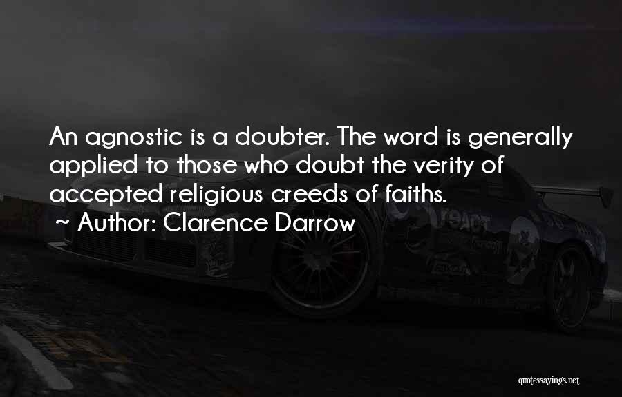 An Agnostic Quotes By Clarence Darrow