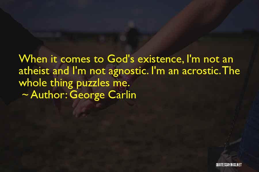 An Agnostic Quotes By George Carlin