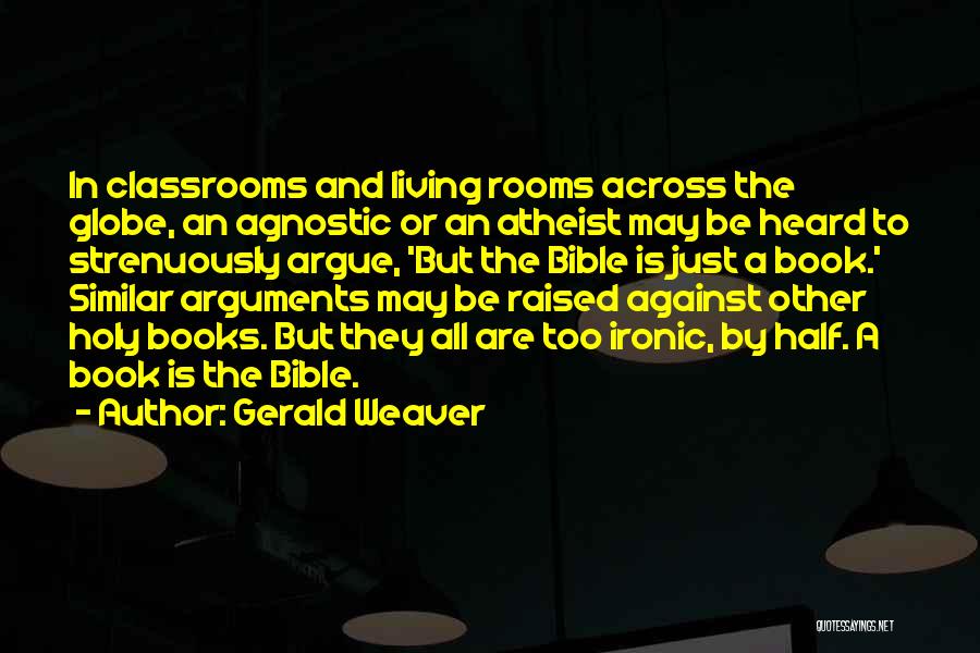 An Agnostic Quotes By Gerald Weaver