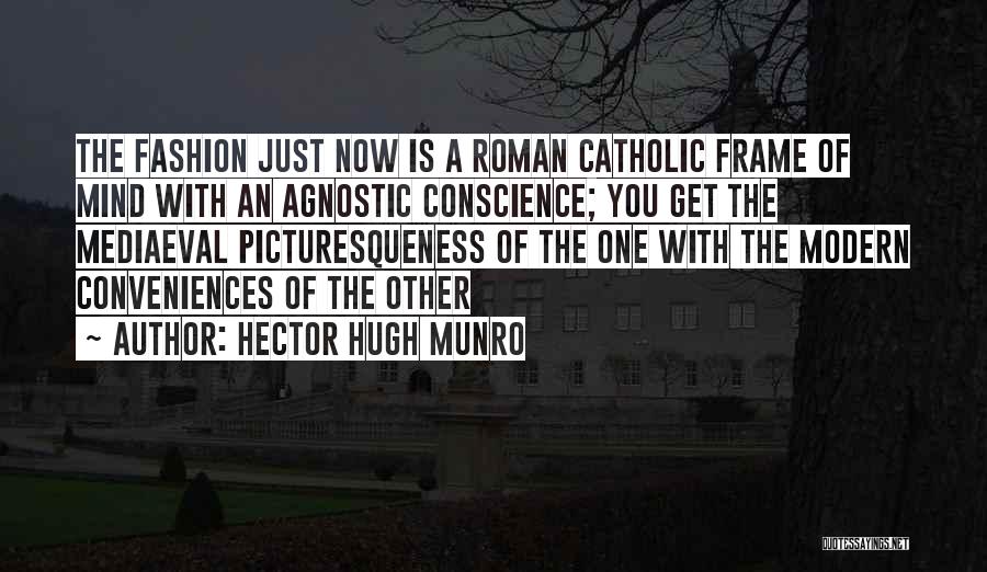 An Agnostic Quotes By Hector Hugh Munro