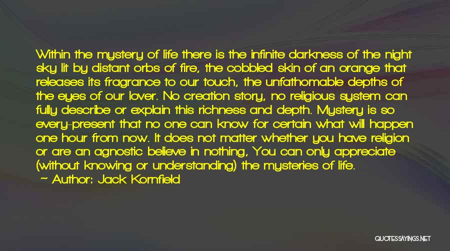An Agnostic Quotes By Jack Kornfield