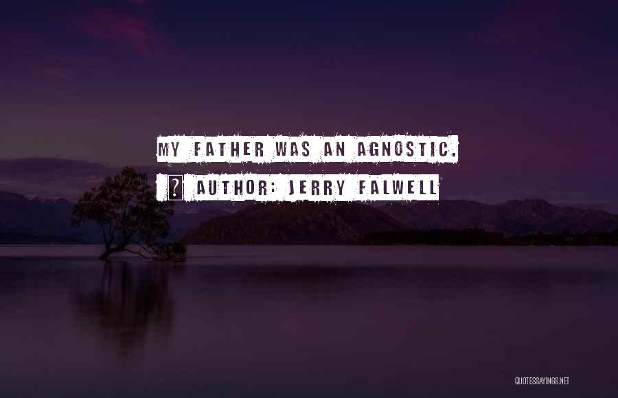 An Agnostic Quotes By Jerry Falwell