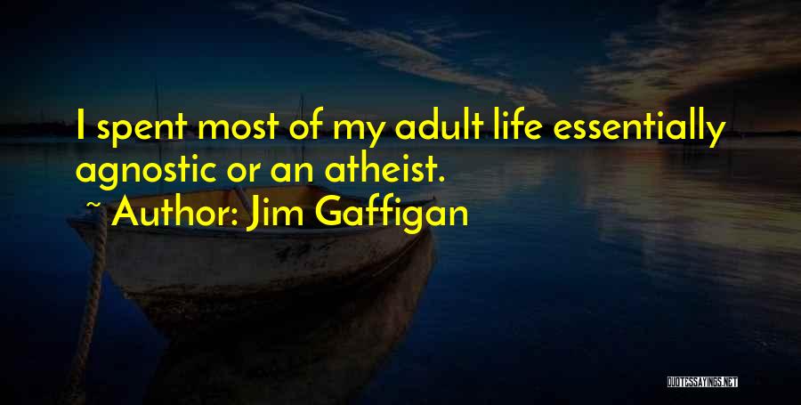 An Agnostic Quotes By Jim Gaffigan