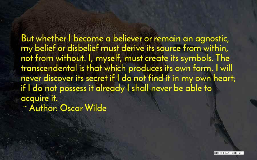 An Agnostic Quotes By Oscar Wilde