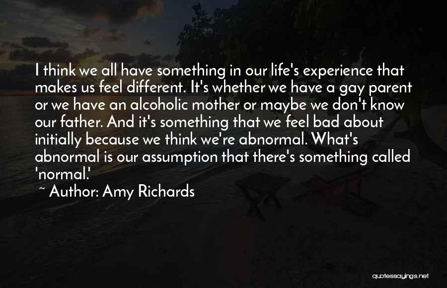 An Alcoholic Mother Quotes By Amy Richards