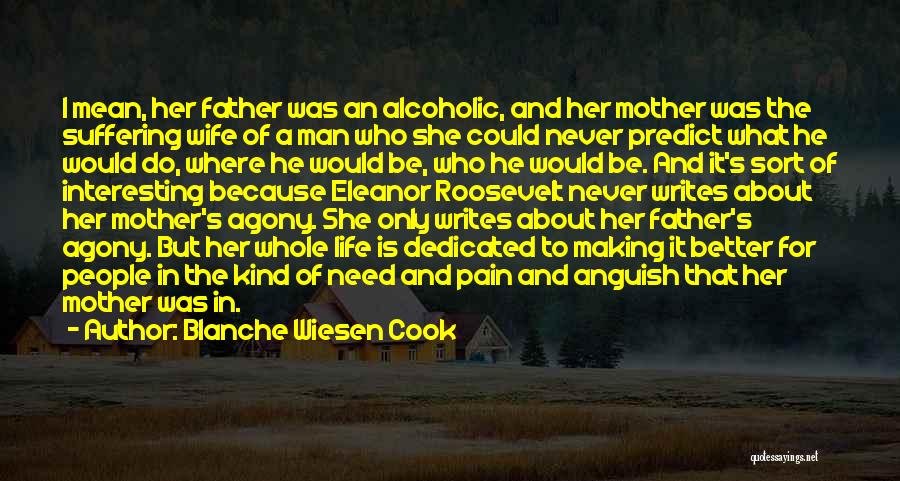 An Alcoholic Mother Quotes By Blanche Wiesen Cook