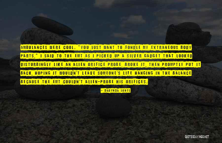 An Alien Quotes By Darynda Jones An Alien Quotes By Darynda Jones